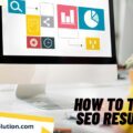 HOW TO TRACK (SEO) SEARCH ENGINE OPTIMIZATION RESULTS?