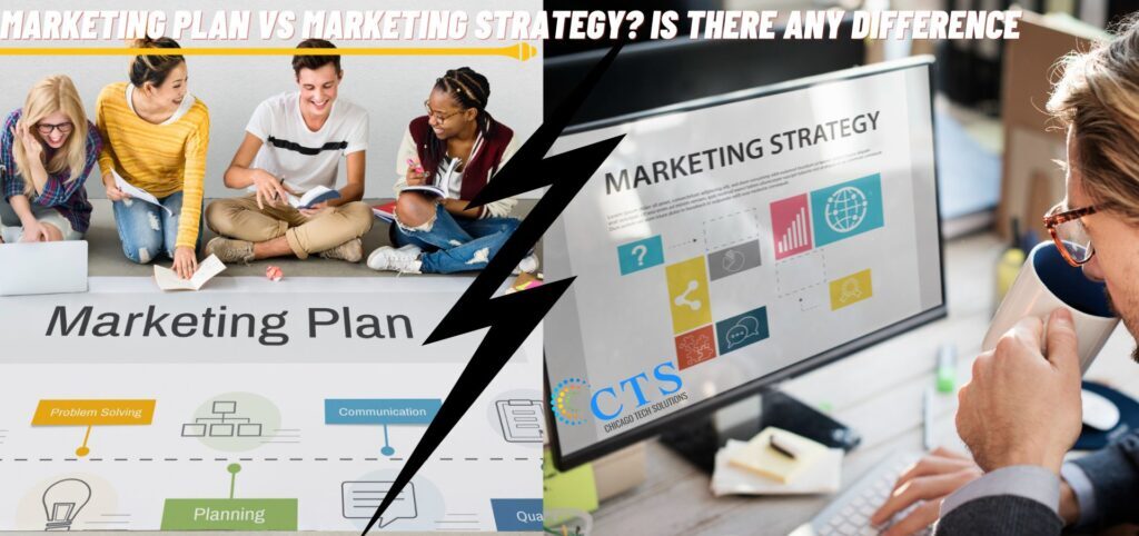 Marketing Plan vs Marketing Strategy